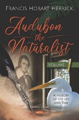 Audubon the Naturalist - Francis Hobart Herrick