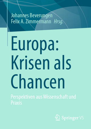 Europa: Krisen als Chancen
