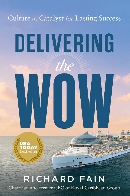 Delivering the Wow - Richard Fain