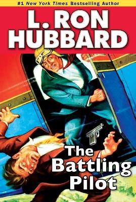 The Battling Pilot - L. Ron Hubbard