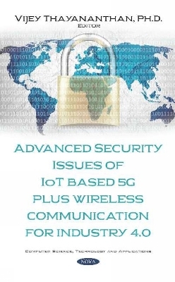 Advanced Security Issues of IoT Based 5G Plus Wireless Communication for Industry 4.0 - 