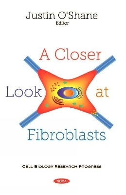 A Closer Look at Fibroblasts - 