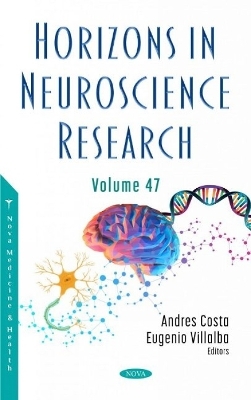 Horizons in Neuroscience Research. Volume 47 - 