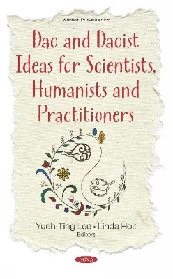 Dao and Daoist Ideas for Scientists, Humanists and Practitioners - 