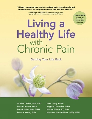 Living a Healthy Life with Chronic Pain - Sandra Lefort, Dr Kate Lorig, M.P.H. Laurent  Diana, Virginia Gonzalez, MD Sobel  MPH  David