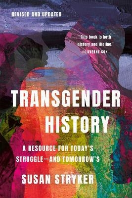 Transgender History, Third Edition - Susan Stryker