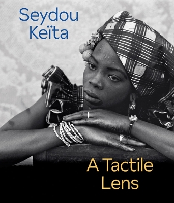 Seydou Ke&iuml;ta: A Tactile Lens - 