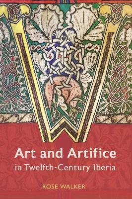 Art and Artifice in Twelfth-Century Iberia - Dr Rose Walker