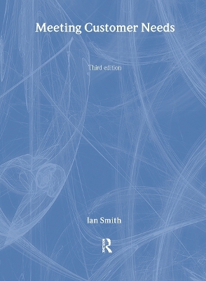 Meeting Customer Needs - Ian Smith