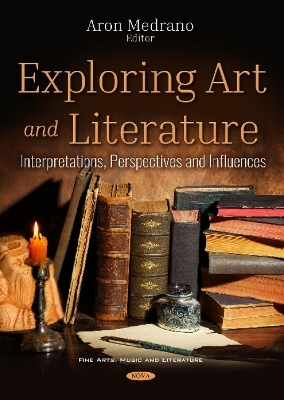 Exploring Art and Literature: Interpretations, Perspectives and Influences - 