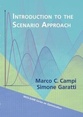 Introduction to the Scenario Approach - Marco C. Campi, Simone Garatti
