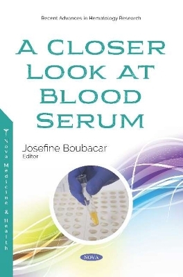 A Closer Look at Blood Serum - 