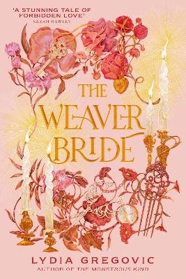 The Weaver Bride - Lydia Gregovic