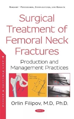 Surgical Treatment of Femoral Neck Fractures (CD Included) - ORLIN FILIPOV