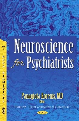 Neuroscience for Psychiatrists - 