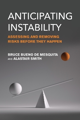 Anticipating Instability - Bruce Bueno de Mesquita, Alastair Smith