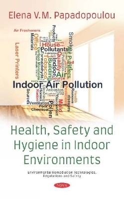 Health, Safety and Hygiene in Indoor Environments - Elena V.M. Papadopoulou