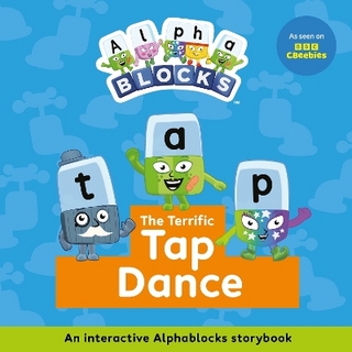 The Terrific Tap Dance: An Interactive Alphablocks Storybook