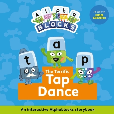 The Terrific Tap Dance: An Interactive Alphablocks Storybook -  Alphablocks