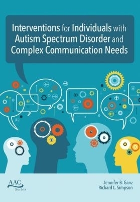 Intervention for Individuals with Autism Spectrum Disorder and Complex Communication Needs - 