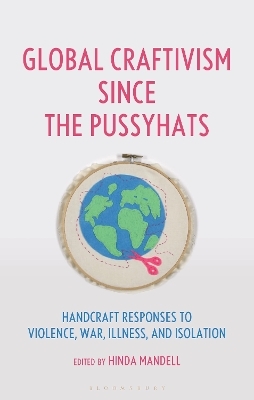 Global Craftivism since the Pussyhats - 