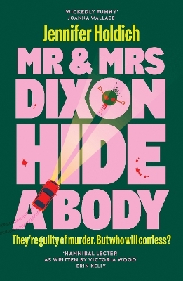 Mr & Mrs Dixon Hide A Body - Jennifer Holdich