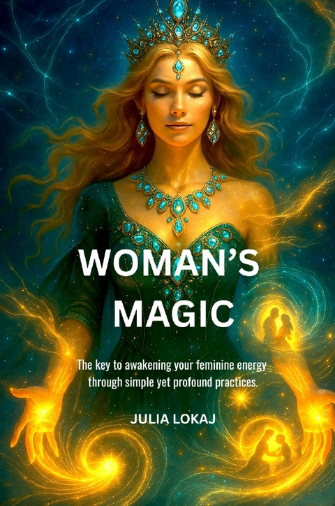 Woman`s Magic - Julia Lokaj