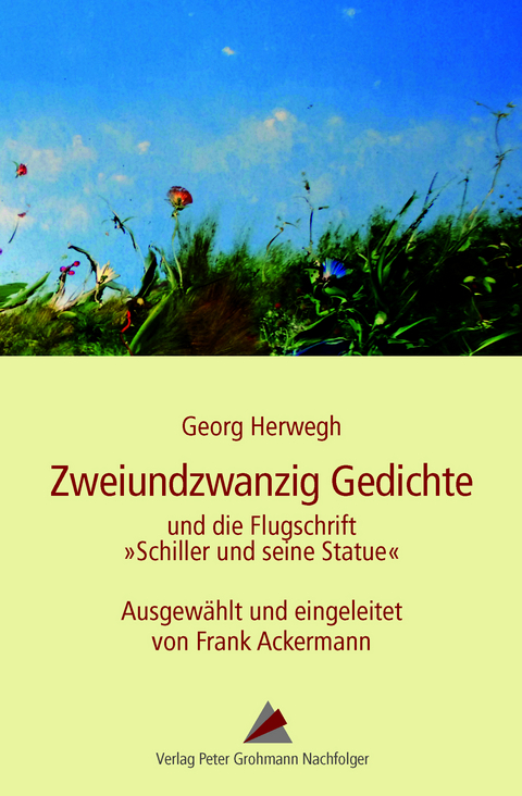 "22 Gedichte und die Flugschrift Schiller und seine Statue" - Georg Herwegh
