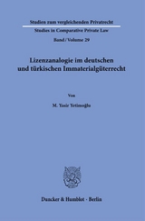 Lizenzanalogie im deutschen und t&uuml;rkischen Immaterialg&uuml;terrecht - M. Yasir Yetimoğlu