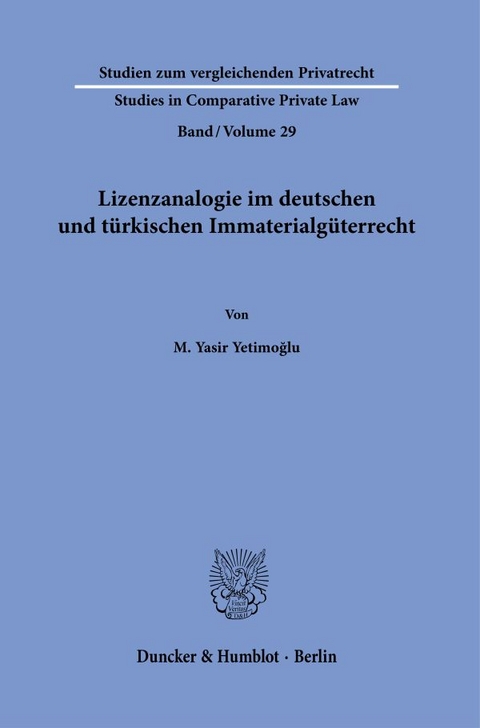 Lizenzanalogie im deutschen und t&uuml;rkischen Immaterialg&uuml;terrecht - M. Yasir Yetimoğlu