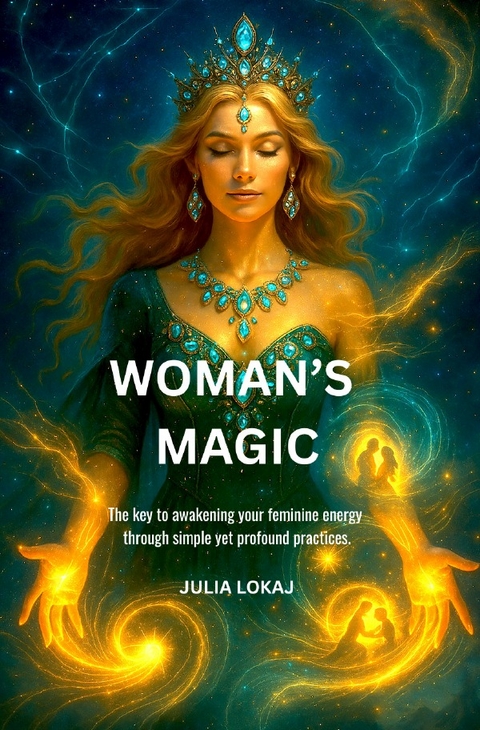 Woman`s Magic - Julia Lokaj