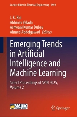 Emerging Trends in Artificial Intelligence and Machine Learning - 