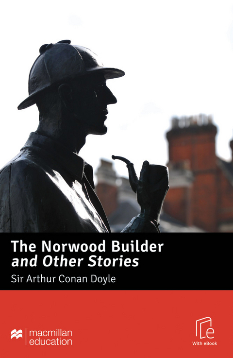 The Norwood Builder and Other Stories - Sir Arthur Conan Doyle