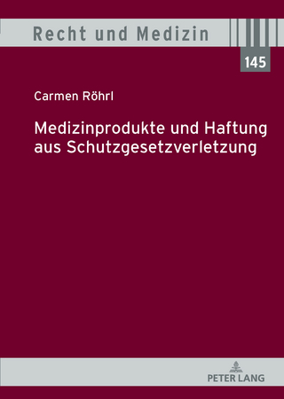 Medizinprodukte und Haftung aus Schutzgesetzverletzung