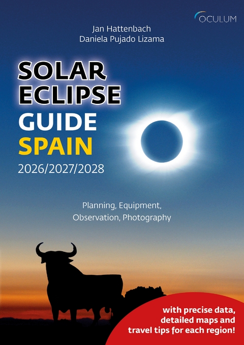Solar Eclipse Guide Spain 2026/2027/2028 - Jan Hattenbach, Pujado Lizama Daniela