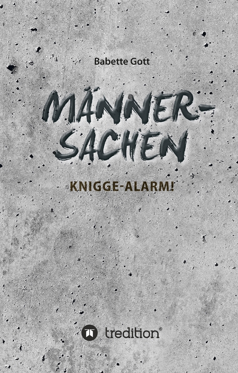 Männersachen - Babette Gott