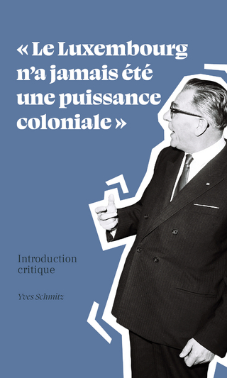 Le Luxembourg n'a jamais été une puissance coloniale