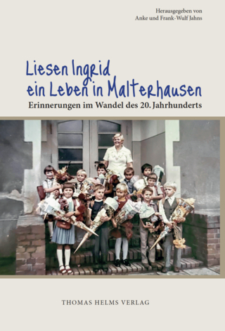 Liesen Ingrid, ein Leben in Malterhausen