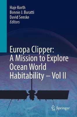 Europa Clipper: A Mission to Explore Ocean World Habitability - Vol II