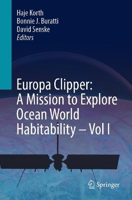 Europa Clipper: A Mission to Explore Ocean World Habitability - Vol I