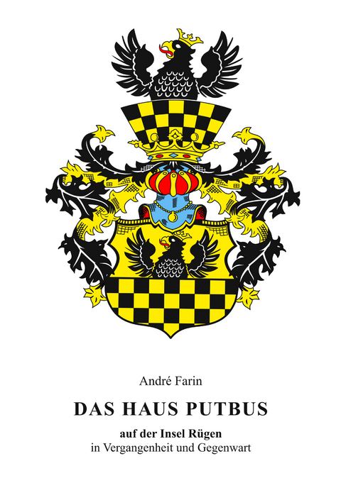 Das Haus Putbus auf der Insel R&uuml;gen - Andr&eacute; Farin
