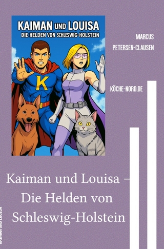 Kaiman / Kaiman und Louisa – Die Helden von Schleswig-Holstein