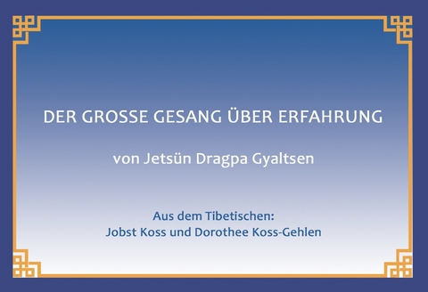 DER GROSSE GESANG &Uuml;BER ERFAHRUNG -  Jets&uuml;n Dragpa Gyaltsen