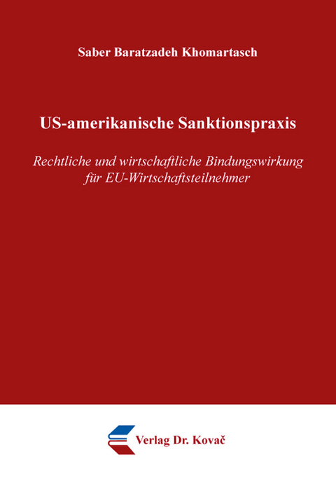 US-amerikanische Sanktionspraxis - Saber Baratzadeh Khomartasch