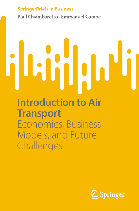 Introduction to Air Transport - Paul Chiambaretto, Emmanuel Combe