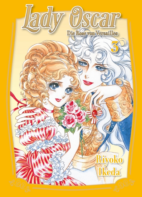 Lady Oscar: Die Rose von Versailles 03 - Riyoko Ikeda
