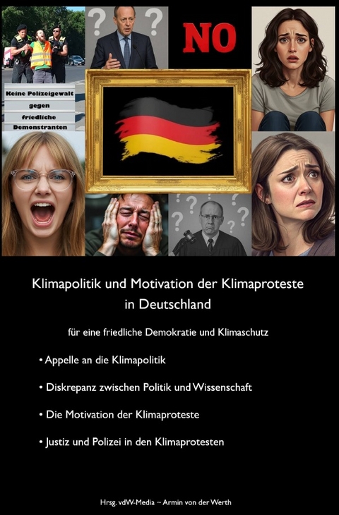 Klimapolitik und Motivation der Klimaproteste in Deutschland - Verein R&uuml;ckendeckung f&uuml;r eine Aktive Zivilgesellschaft (RAZ) e. V., Armin von der Werth, Potsdam-Institut f&uuml;r Klimafolgenforschung e.V. PIK-Potsdam, KLUG &ndash; die Deutsche Allianz Klimawandel und Gesundheit