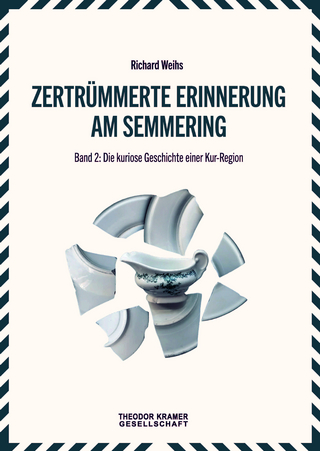 Zertrümmerte Erinnerung am Semmering. Band 2.