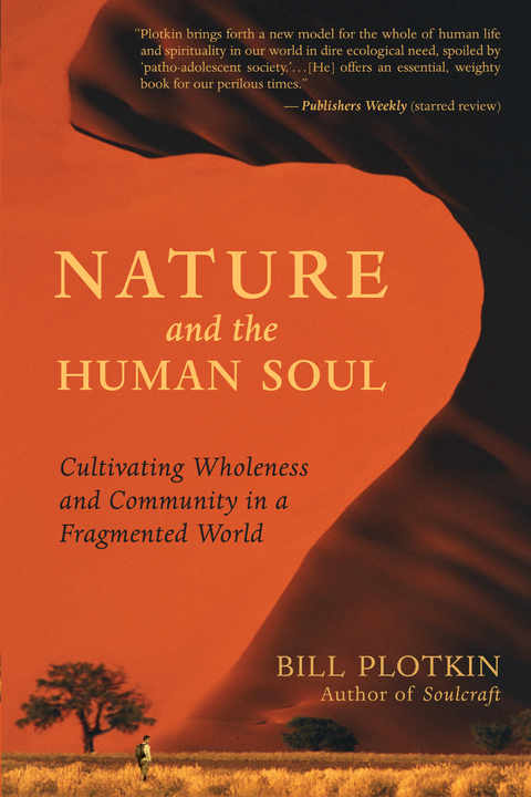 Nature and the Human Soul - Bill Plotkin