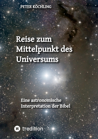 Reise zum Mittelpunkt des Universums